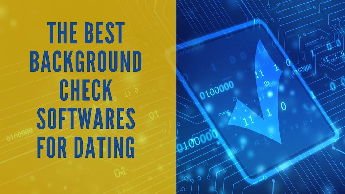 The Best Background Check Softwares For Dating Our Reviews And Comparison 6329